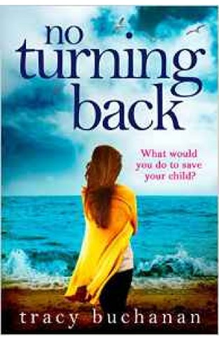 No Turning Back The cant put it down thriller of the year