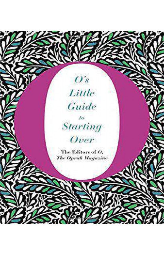 O's Little Guide to Starting Over (O’s Little Books/Guides) 