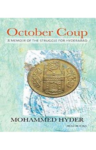 October Coup: A Memoir of the Struggle for Hyderabad
