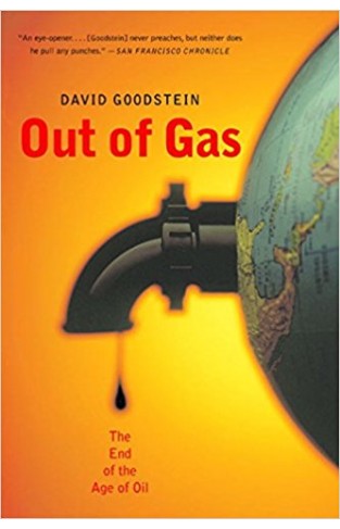 Out of Gas: The End of the Age of Oil