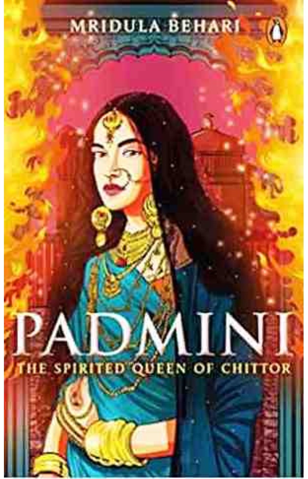 Padmini The Spirited Queen of Chittor