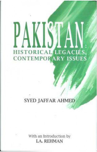 Pakistan Historical Legacies Contemporary Issues