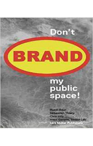 Please Don't Brand My Public Space