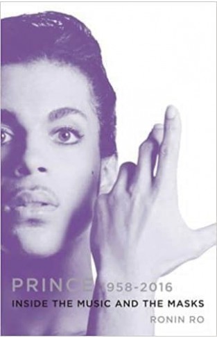 Prince: Inside the Music and the Masks