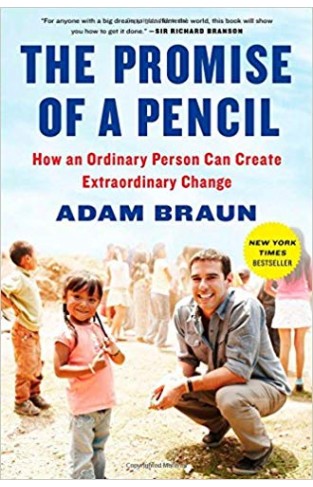 Promise of a Pencil: How an Ordinary Person Can Create Extraordinary Change