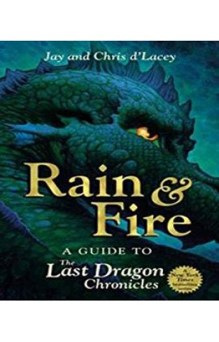 Rain and Fire: A Guide to the Last Dragon Chronicles