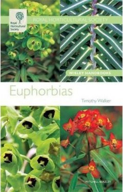 RHS Wisley Handbook Euphorbias Royal Horticultural Society Wisley