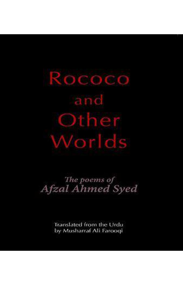 Rococo and Other Worlds the Poems of Afzal Ahmed Syed