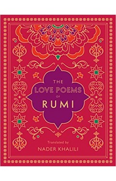 The Love Poems of Rumi: Translated by Nader Khalili (2)