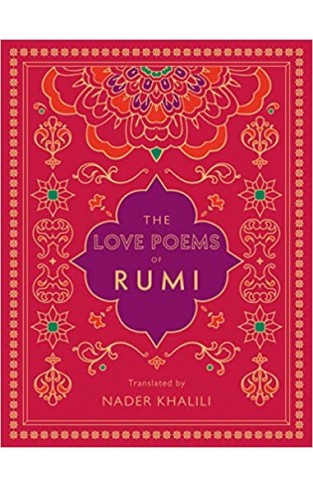 The Love Poems of Rumi: Translated by Nader Khalili (2)