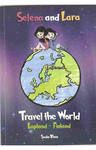 Selena & Lara Travel the World, Lapland-Finland