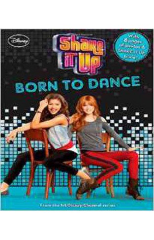 Shake It Up Born to Dance (Shake It Up! Junior Novel)