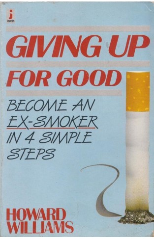 Giving Up for Good - Become an Ex-smoker in Four Simple Steps