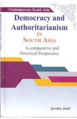 Democracy And Authoritarianism In South Asia