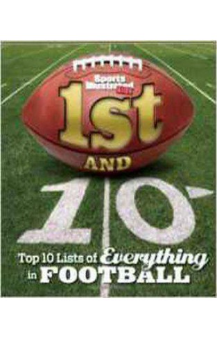 Sports Illustrated Kids 1st and 10: Top 10 Lists of Everything in Football