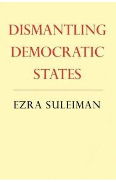 Dismantling Democratic States