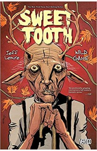 Sweet Tooth Vol 6: Wild Game