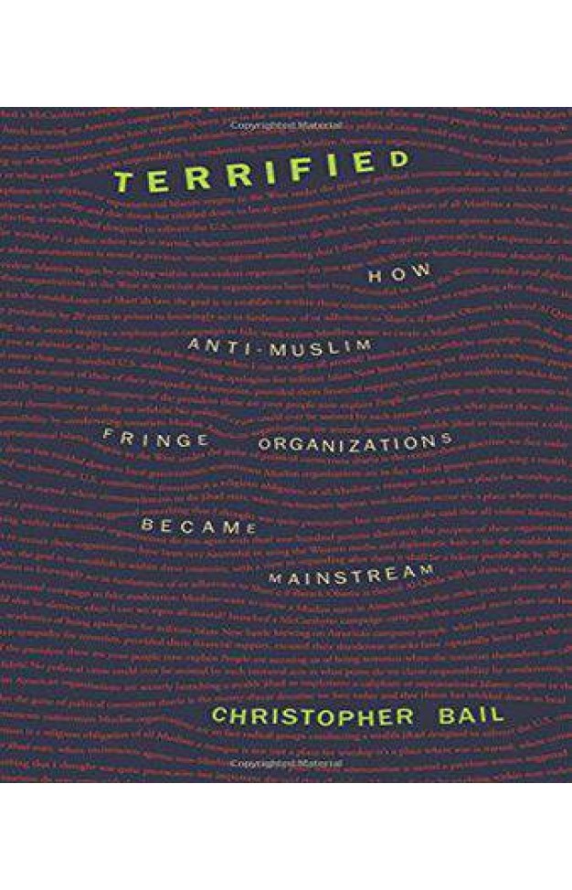 Terrified: How Anti-Muslim Fringe Organizations Became Mainstream
