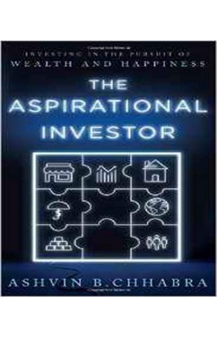 The Aspirational Investor: Investing in the Pursuit of Wealth and Happiness