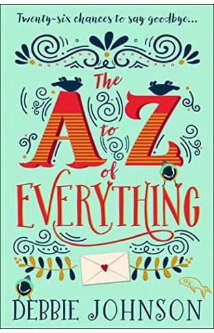 The A–Z of Everything: A gorgeously emotional and uplifting book that will make you laugh and cry