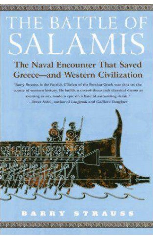 The Battle of Salamis: The Naval Encounter that Saved Greece - and Western Civilization
