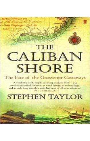 The Caliban Shore: The Fate of the Grosvenor Castaways