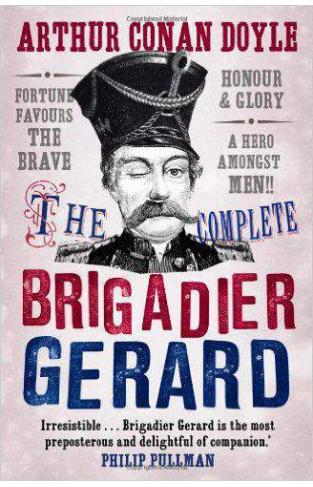 The Complete Brigadier Gerard Stories