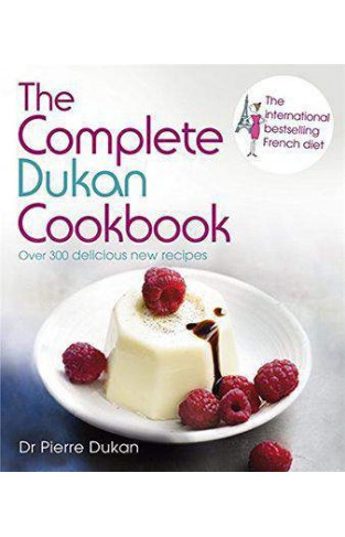 The Complete Dukan Cookbook