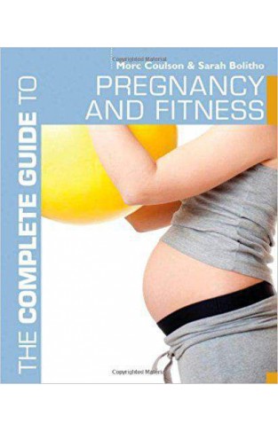 The Complete Guide to Pregnancy and Fitness Complete Guides