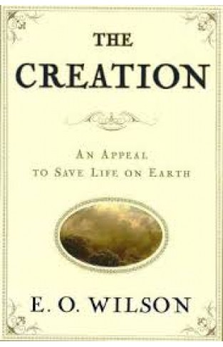 The Creation: An Appeal to Save Life on Earth