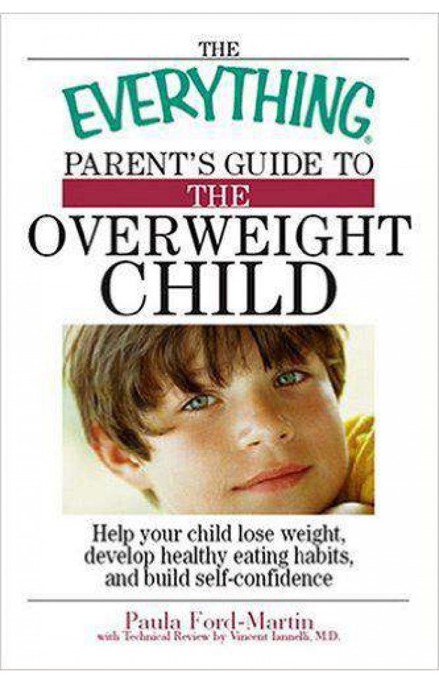 The Everything Parents Guide to the Overweight Child
