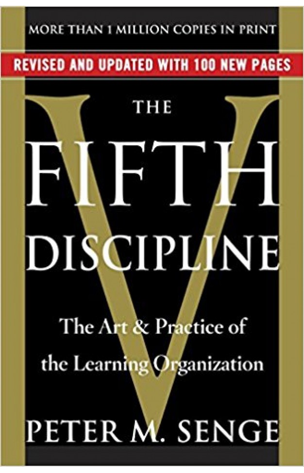 The Fifth Discipline Art And Practice Of The Learning Organiz