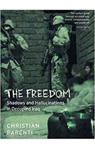 The Freedom: Shadows And Hallucinations In Occupied Iraq
