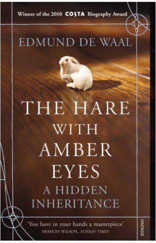 The Hare With Amber Eyes A Hidden Inheritance