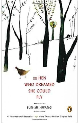 The Hen Who Dreamed She Could Fly: A Novel -