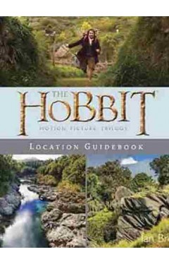 The Hobbit Trilogy Location Guide book 
