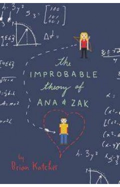 The Improbable Theory of Ana and Zak