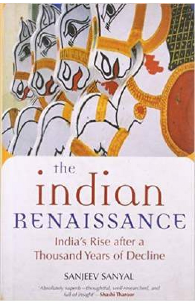 The Indian Rennaissance: India's Rise after a Thousand Years of Decline
