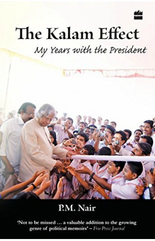 The Kalam Effect : My Years with the President 
