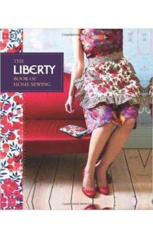 The Liberty Book of Home Sewing