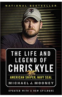 The Life and Legend of Chris Kyle American Sniper Navy SEAL