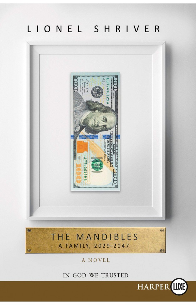 The Mandibles LP: A Family, 2029-2047 