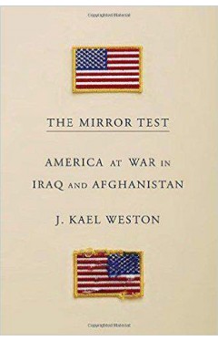 The Mirror Test: America at War in Iraq and Afghanistan