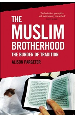 The Muslim Brotherhood: The Burden of Tradition