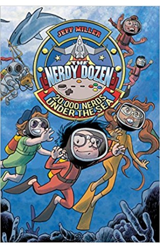 The Nerdy Dozen 20,000 Nerds Under the Sea