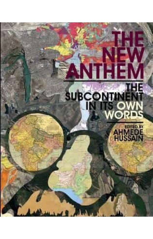 The New Anthem: The Subcontinent In Its Own Words -