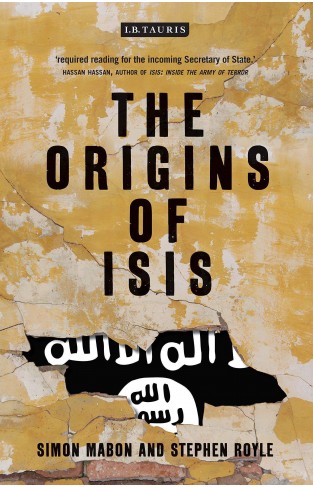The Origins of ISIS: The Collapse of Nations and Revolution in the Middle East