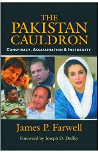 The Pakistan Cauldron Conspiracy Assassination And Instability
