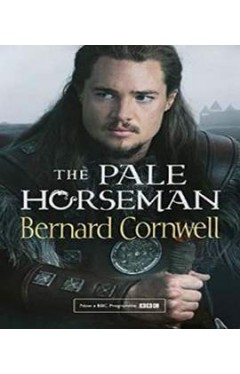 The Pale Horseman (The Last Kingdom Series, Book 2) (The Warrior Chronicles/Saxon Stories)