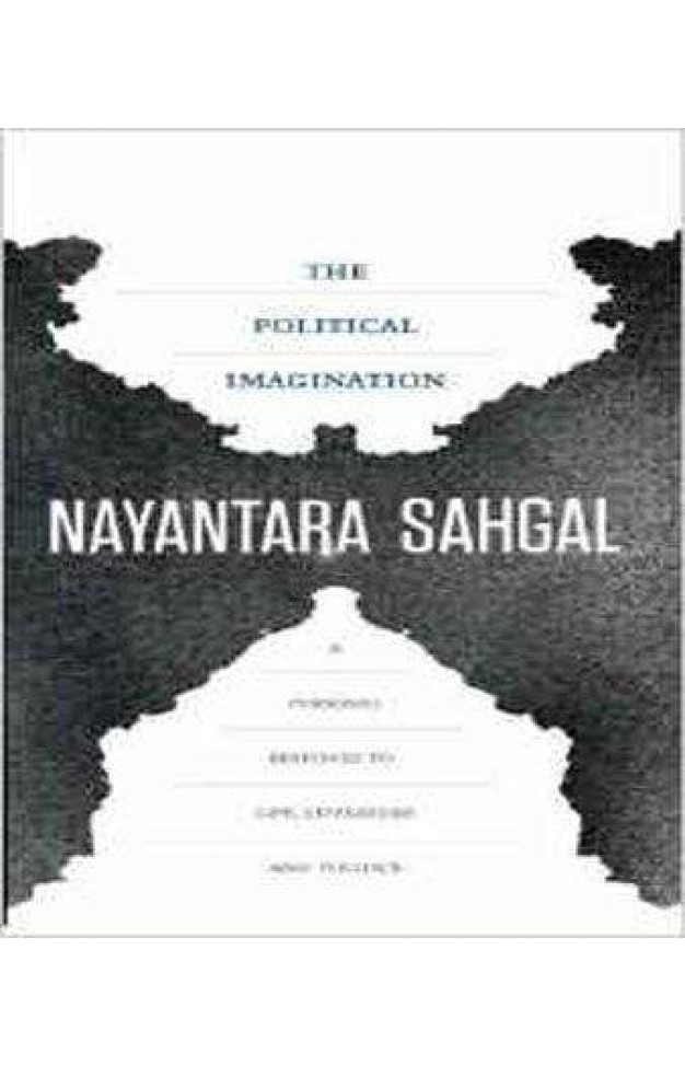 The Political Imagination: A Personal Response to Life, Literature and Politics